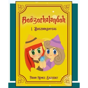 Fodor-Nemes Erzsébet: Boszorkalandok I. - Boszorkányság