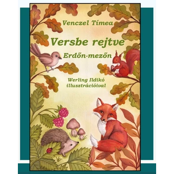 Venczel Tímea: Versbe rejtve - erdőn-mezőn