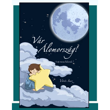 Vörös Inez: Vár Álomország - esti mese fiúknak