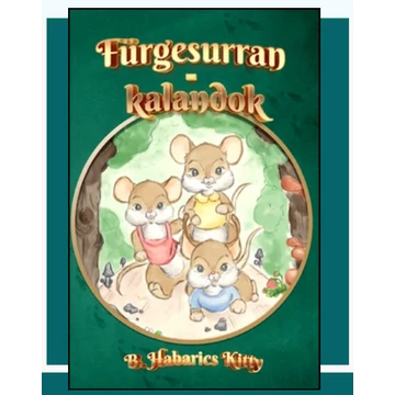 B. Habarics Kitty: Fürgesurran-kalandok