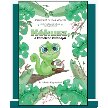 Karnisné D. Mónika: Kókusz, a kaméleon kalandjai