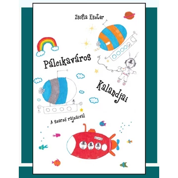 Zsófia Eszter: Pálcikaváros kalandjai