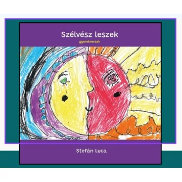 Stefán Luca: Szélvész leszek - gyerekversek