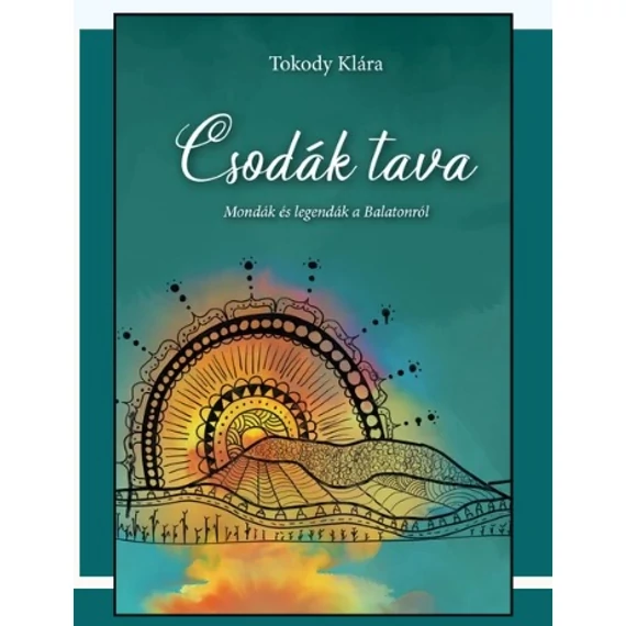 Tokody Klára: Csodák tava