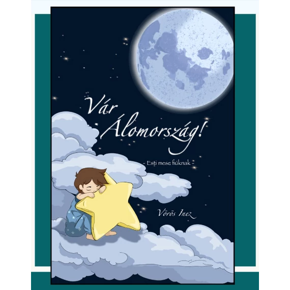 Vörös Inez: Vár Álomország - esti mese fiúknak